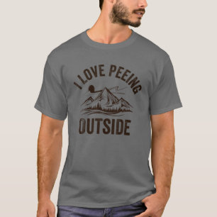 I Liebe Peeing Outdoor Funny Camping Wandern T-Shirt