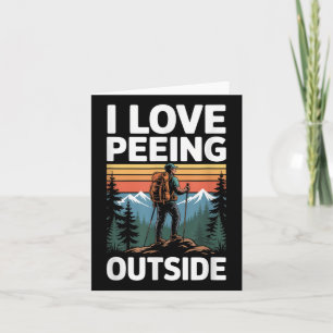 I Liebe Peeing Outside Nature Wandern Karte