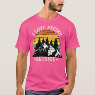 I Liebe Peeing Outside T-Shirt