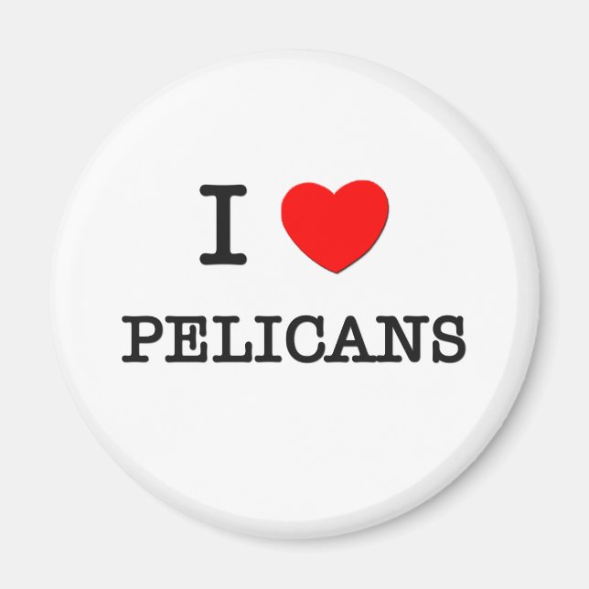 I Liebe PELICANS Magnet (Vorne)