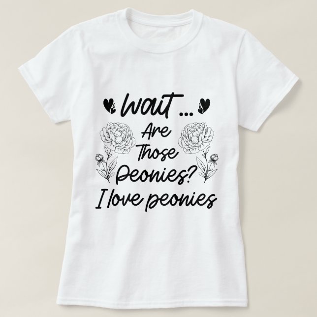 I Liebe Peonies Botanische Blume Lover Peony Funny T-Shirt (Design vorne)