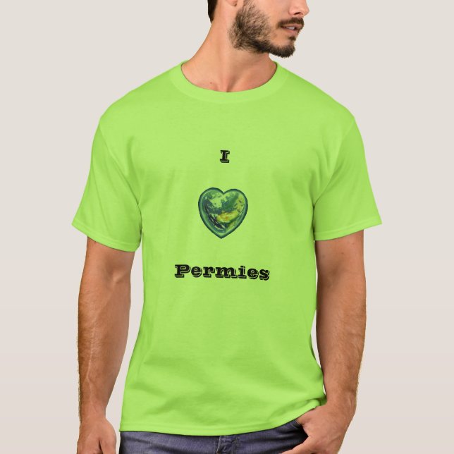 I Liebe Permies T - Shirt (Vorderseite)