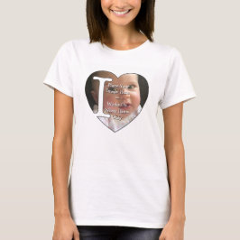 I Liebe Personal Foto Upload - T-Shirt