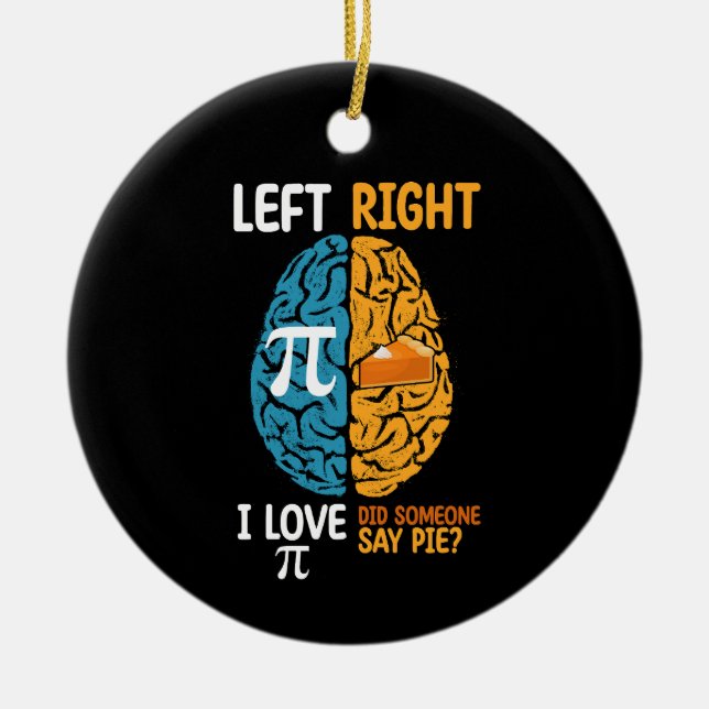 I Liebe Pi hat jemand gesagt, Pie Verließ das rech Keramik Ornament (Vorne)