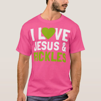 I Liebe Pickles Jesus Funny Religious Bible Pickle T-Shirt