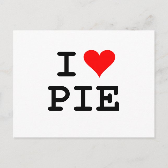 I Liebe Pie (schwarze Schrift) Postkarte (Vorderseite)