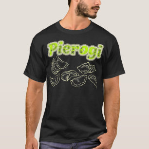 I Liebe Pierogi Perogi Pierogies Polnisch Phantast T-Shirt