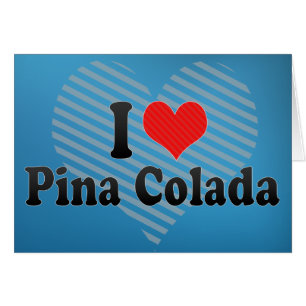 I Liebe Pina Colada