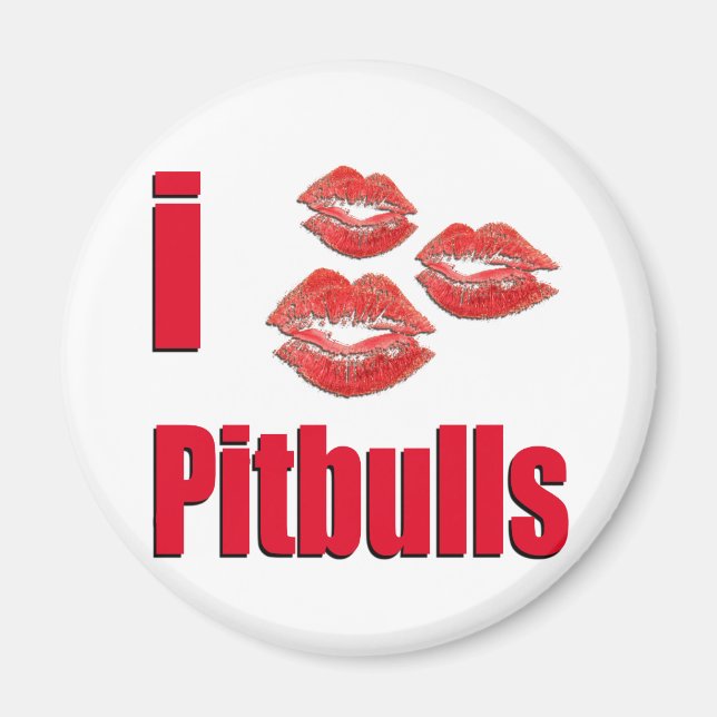 I Liebe Pitbull Hunde, Lipstick Kisses Crazy Magnet (Vorne)