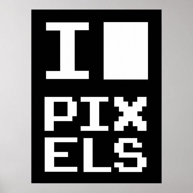 I Liebe Pixel, Geek Design, Pixelkunst Poster (Vorne)