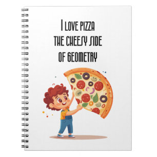 "I Liebe Pizza: The Cheesy Side of Geometry" lusti Notizblock