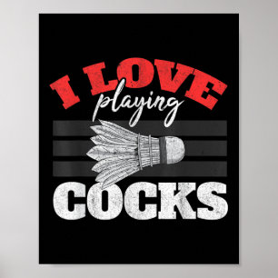 I Liebe Playing S Shuttle Birdie Badminton Poster