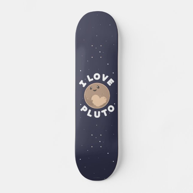 I Liebe Pluto Skateboard (Vorderseite)