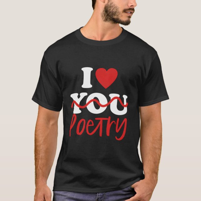 I Liebe Poetry T-Shirt (Vorderseite)