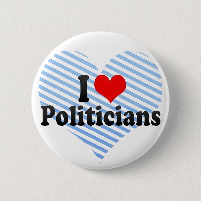 I Liebe-Politiker Button (Vorderseite)