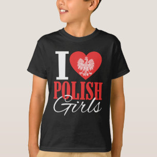 I Liebe Polnische Mädchen T-Shirt