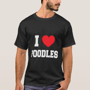 I Liebe Poodles T-Shirt
