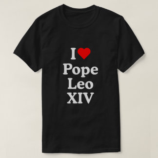 I LIEBE POPE LEO XIV T-Shirt