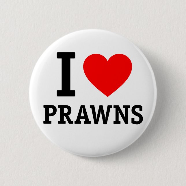 I Liebe Prawns Button (Vorderseite)