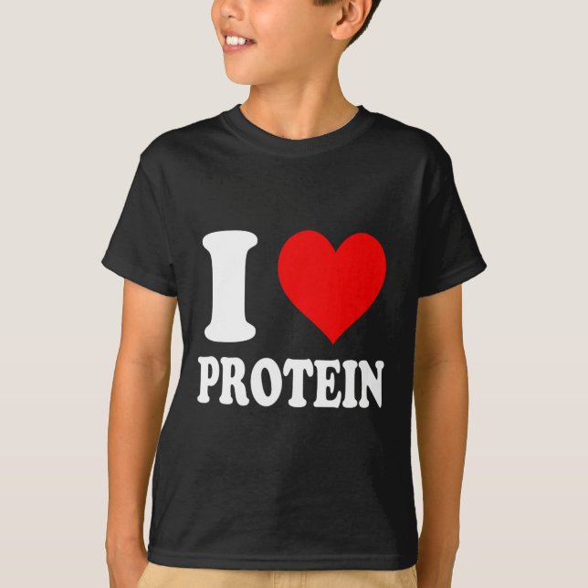 I Liebe Protein 1 T-Shirt (Vorderseite)
