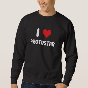 I Liebe Protostars - Herz - Star Space Astronomie Sweatshirt