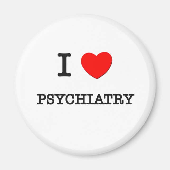 I Liebe PSYCHIATRY Magnet (Vorne)