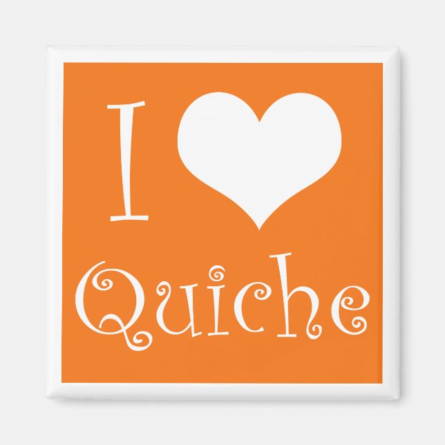 I Liebe Quiche Magnet (Vorne)