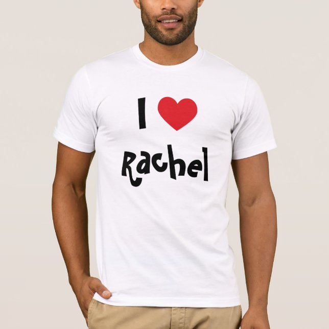 I Liebe Rachel T-Shirt (Vorderseite)