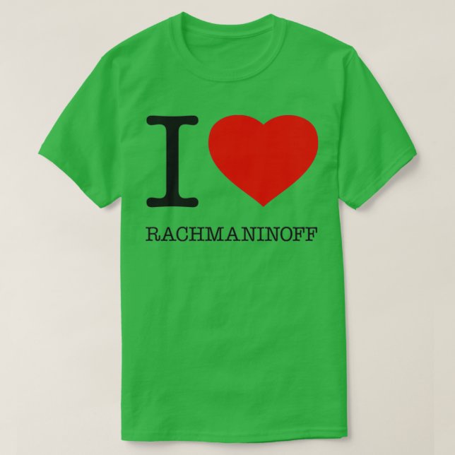 I LIEBE RACHMANINOFF 1  T-Shirt (Design vorne)