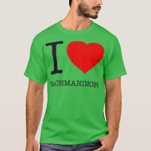 I LIEBE RACHMANINOFF 1 T-Shirt