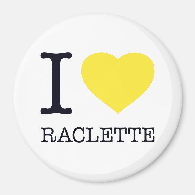 I LIEBE RACLETTE MAGNET (Vorne)