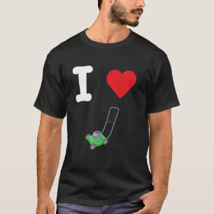 I Liebe Rasenmäher Rasenmäher schneiden Rasengärte T-Shirt
