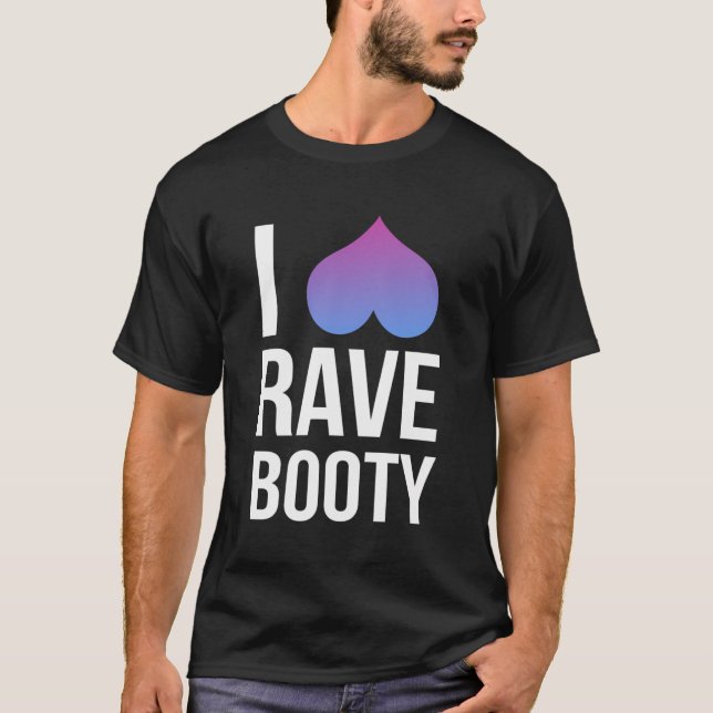 I Liebe Rave Hintern Shirt I Rave Tops (Vorderseite)