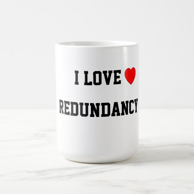 I Liebe-Redundanz Kaffeetasse (Mittel)