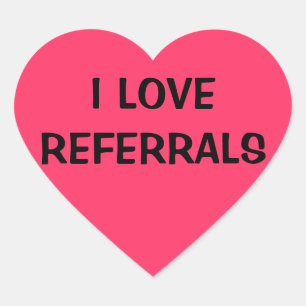 I LIEBE REFERRALS Herz-Aufkleber