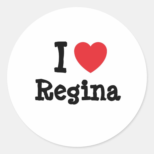 I Liebe Regina T - Shirt Runder Aufkleber (Vorderseite)