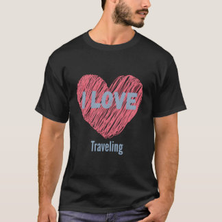 I Liebe Reisen Herzbild Hobby oder Hobbyist T-Shirt