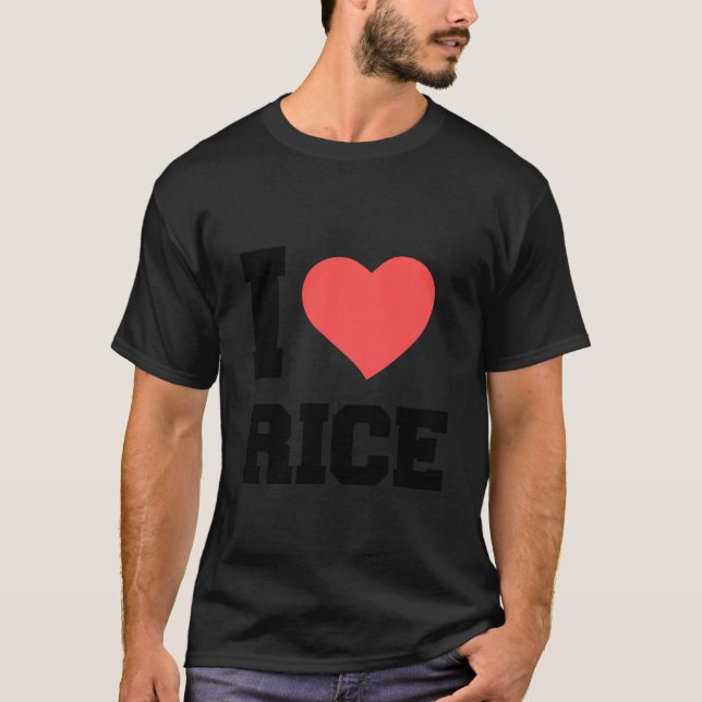 I LIEBE RICE T-Shirt (Vorderseite)