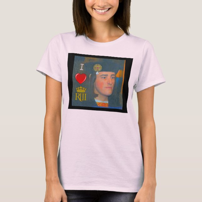 I Liebe Richard III! T-Shirt (Vorderseite)