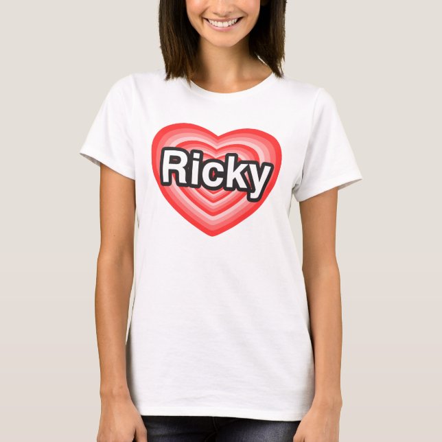 I Liebe Ricky. Liebe I Sie Ricky. Herz T-Shirt (Vorderseite)
