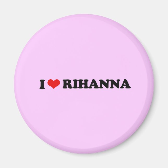 I LIEBE RIHANNA / I HERZ RIHANNA MAGNET (Vorne)