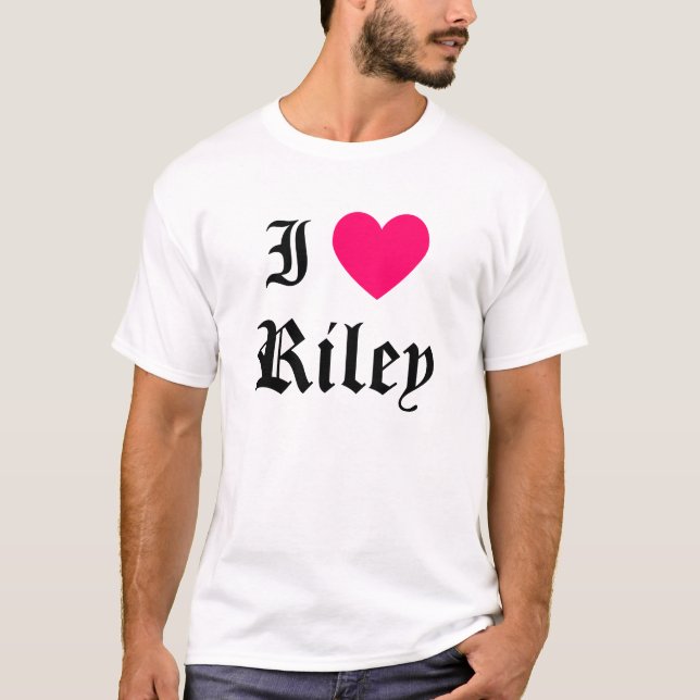 I Liebe Riley T-Shirt (Vorderseite)