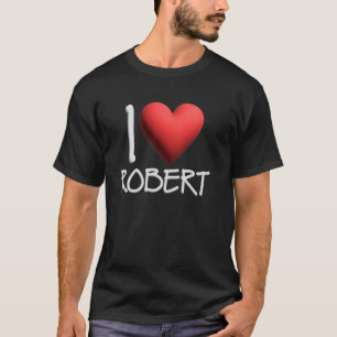 I Liebe Robert Name Personalisiert Men Typ BESTE F T-Shirt
