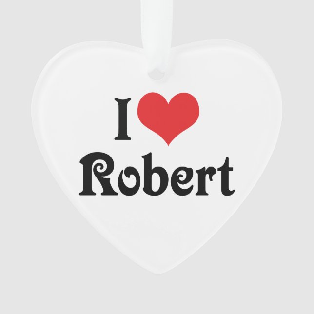 I Liebe Robert Ornament (Vorderseite)