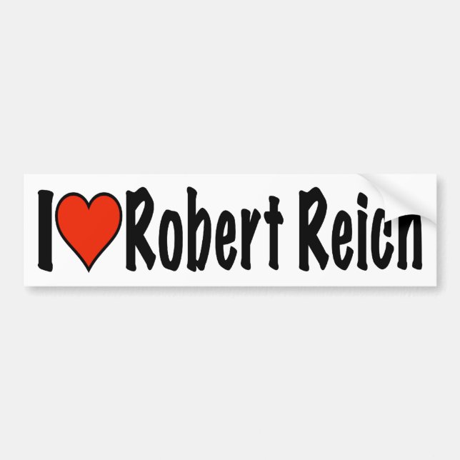 I Liebe Robert Reich Autoaufkleber (Vorne)