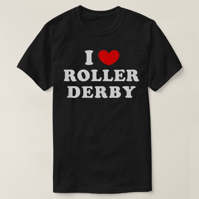 I Liebe Roller Derby I Heart Roller Derby T-Shirt (Design vorne)