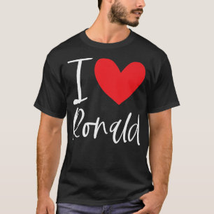 I Liebe Ronald Name Personalisiert Boy Man BESTE F T-Shirt