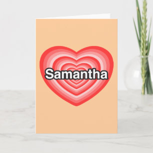 I Liebe Samantha. Liebe I Sie Samantha. Herz Karte