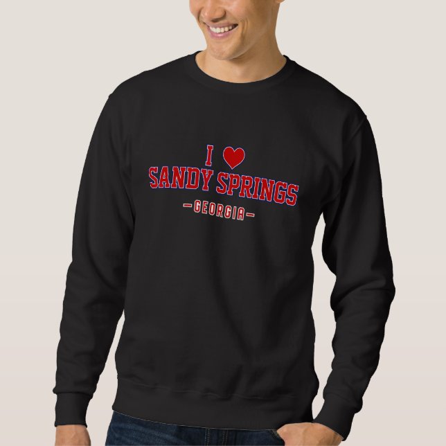 I Liebe Sandy Springs Georgia Sweatshirt (Vorderseite)