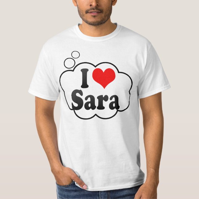 I Liebe Sara T-Shirt (Vorderseite)